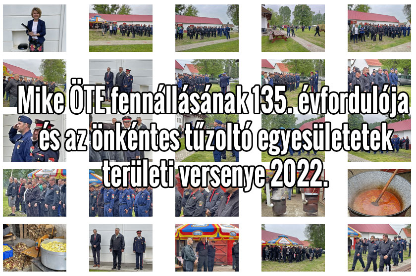 Mike ÖTE fennállásának 135. évfordulója és az önkéntes tűzoltó egyesületetek területi versenye